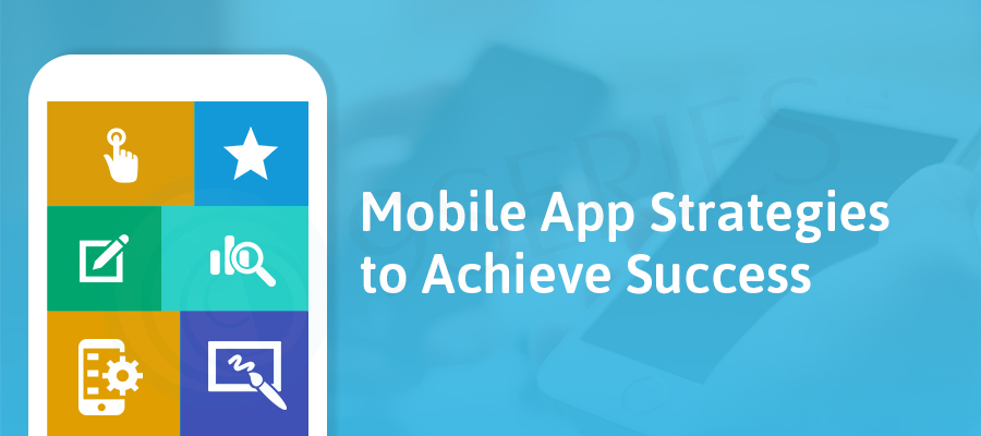 mobile-app-strategies-to-achieve-success