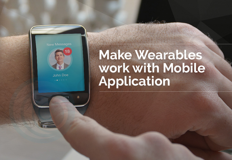 Make-Wearables-work-with-Mobile-Application