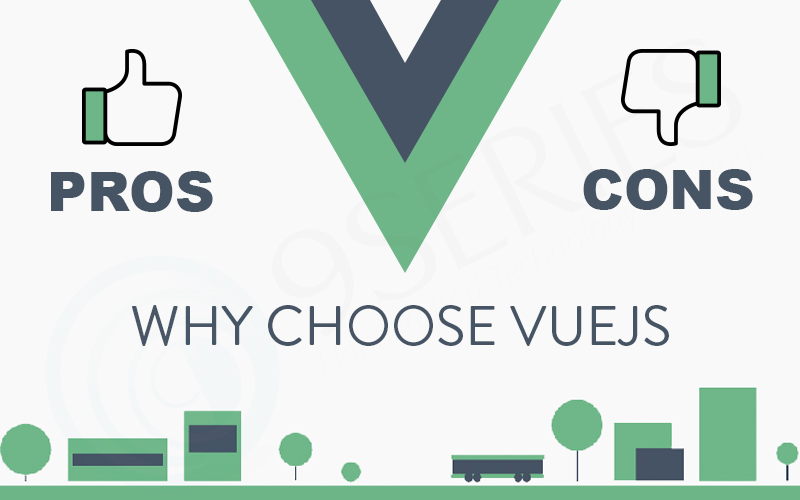 Why-Choose-VueJS---Pros-&-Cons