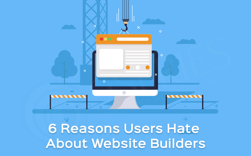 6 Reasons Users Hate About Website Builders - 9series