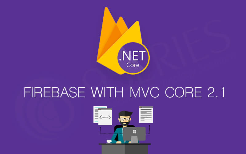 Firebase-with-MVC-Core-2.1 9series solutions