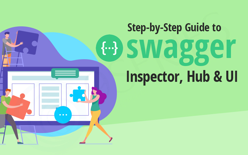 Step-by-Step Guide to Swagger Inspector, Hub & UI - 9series