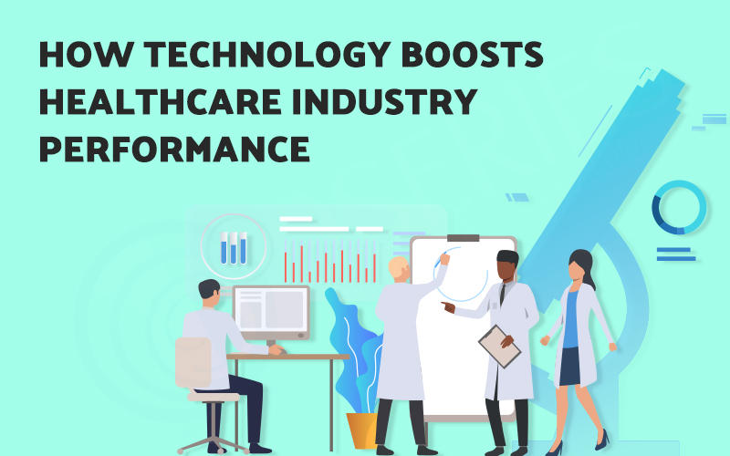 How Technology Boosts Healthcare Industry Performance