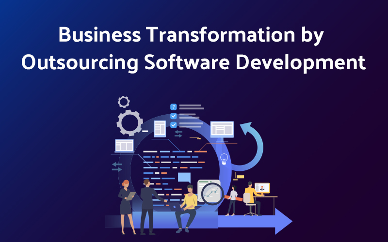 Business Transformation by Outsourcing Software Development