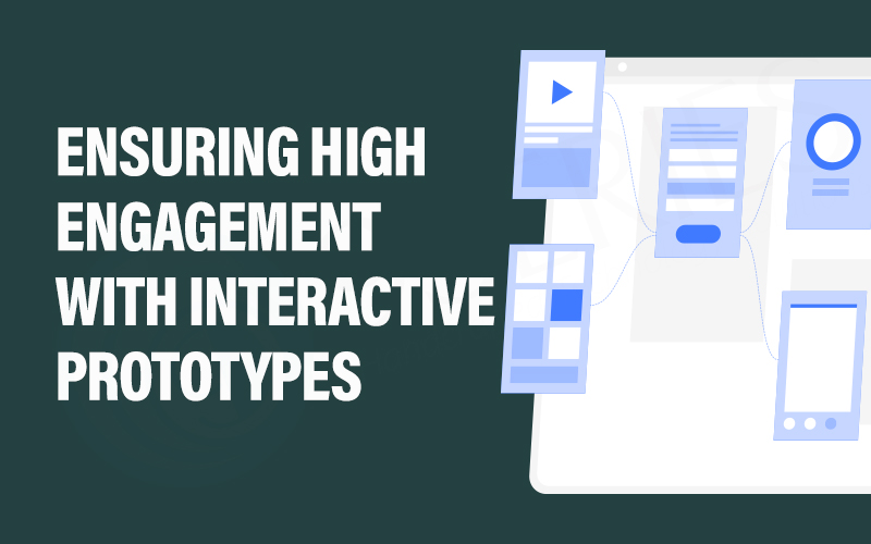 Why Your UX Design Project Must Have Interactive Protytype