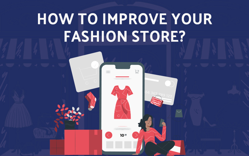 How to Improve your fashion store