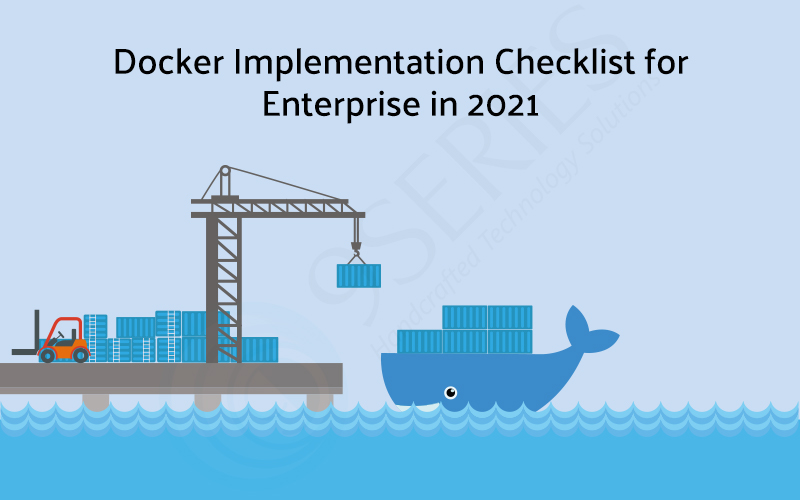 Docker Implementation Checklist for Enterprise in 2021
